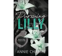 Pursuing Lilly: Special Edition Cover - A Curvy Girl Age Gap Romance (The Sinful Secrets Series)