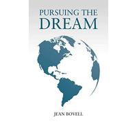 PURSUING THE DREAM