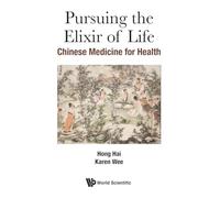 Pursuing The Elixir Of Life: Chinese Medicine For Health