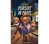 Pursuit in Paris: A Travel Adventure for ages 9-12: 1 (World Mystery Academy)