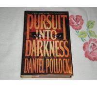 Pursuit into Darkness