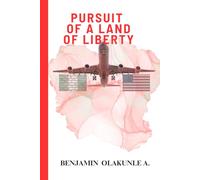 Pursuit Of A Land Of Liberty