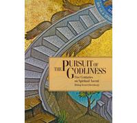 Pursuit of Godliness : Five Centuries on Spiritual Ascent