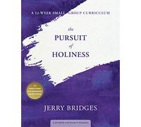 Pursuit Of Holiness Small-Group Curriculum, The