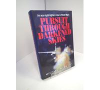 Pursuit Through Darkened Skies: An Ace Night-fighter Crew in World War II
