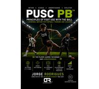 PUSC PB™ - Principles of Foot Use with the Ball: Universal method for football training and coaching