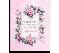 PUSH:30 Days of Prayer, Discipline, & Breakthrough: Pray Until Something Happens - A Christian Prayer Journal for Faith-Based Women