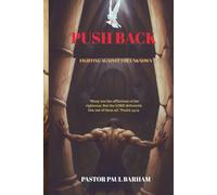 PUSH BACK: Fighting Against The Unknown (Discover your true identity in JESUS CHRIST)