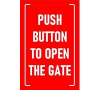 Push button to open the gate, red sign - 1mm flexible Plastic sign (400mm x 300mm)