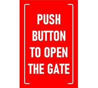 Push button to open the gate, red sign - Self adhesive sticker (200mm x 150mm)