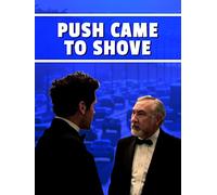 Push Came to Shove