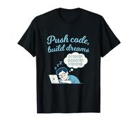 Push Code Build Dreams Tech Coding Binary Dream T-Shirt