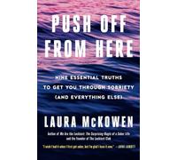 Push Off from Here: Nine Essential Truths to Get You Through Sobriety (and Everything Else)