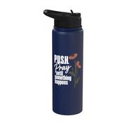 Push Pray Until Something Happens Christian Faith Believer Stainless Steel Insulated Water Bottle