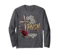 Push Pray Until Something Happens Christian Faith Long Sleeve T-Shirt