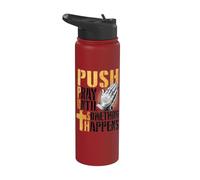 Push Pray Until Something Happens Christian Faith Prayer Stainless Steel Insulated Water Bottle