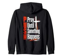 Push Pray Until Something Happens Faith Cross Zip Hoodie