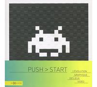 Push > Start : L'evolution graphique des jeux video (French) (PS4//xbox_one//): L'évolution graphique des jeux vidéo