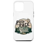 Push the Pace is Outdoor Hiking Motivation Case for iPhone 12 Pro Max