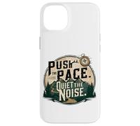 Push the Pace is Outdoor Hiking Motivation Case for iPhone 14 Plus