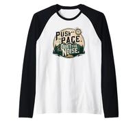 Push The Pace is Outdoor Hiking Motivation Raglan Baseball Tee
