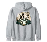 Push the Pace is Outdoor Hiking Motivation Zip Hoodie