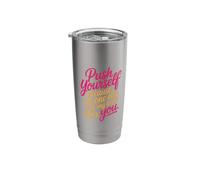 Push Yourself No One Else Will Do It for You - Stainless Steel Insulated Tumbler