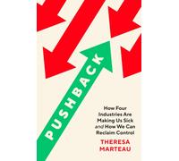 Pushback : How Four Industries Are Making Us Sick, and How We Can Reclaim Control