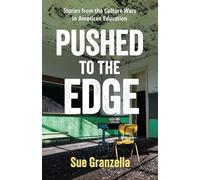 Pushed to the Edge: Stories from the Culture Wars in American Education