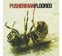Pusherman - Floored