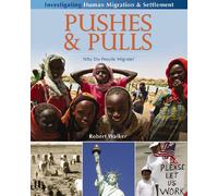 Pushes and Pulls: Why do people migrate? (Human Migration and Settlement)