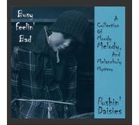Pushin' Daises - Busy Feelin' Bad