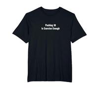 Pushing 30 is Exercise Enough - Funny Birthday T-Shirt, Men's Big and Tall, Black, 3X Tall