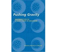 Pushing Gravity: New perspectives on Le Sage's theory of gravitation