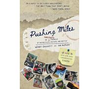 Pushing Miles: An Abridged Chronicle of Motorcycles, Mayhem, and Mettle