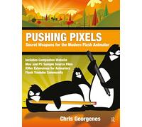 Pushing Pixels: Secret Weapons for the Modern Flash Animator