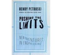 Pushing the Limits: New Adventures in Engineering