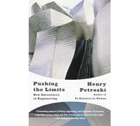 Pushing the Limits: New Adventures in Engineering (Vintage)