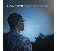 Pushing the World Away by Kenny Garrett (CD, 2013)