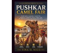 PUSHKAR CAMEL FAIR PLACES & FESTIVALS AROUND THE WORLD: 23 (people and places around the world)