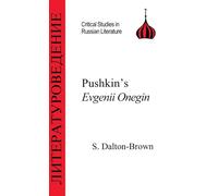 Pushkin's Eugene Onegin (Critical Studies in Russian Literature S.)