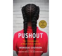 Pushout : The Criminalization of Black Girls in Schools