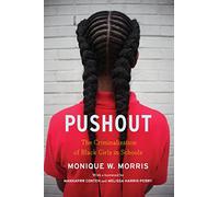 Pushout: The Criminalization of Black Girls in Schools
