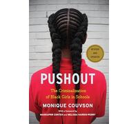 Pushout: The Criminalization of Black Girls in Schools