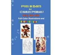 Puss in Boots by Charles Perrault: Fairy Tale with Full-Color Illustrations and Coloring Pages for You!