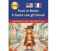 Puss in Boots Il Gatto con gli Stivali English: Bilingual Edition with Paragraph-by-Paragraph Translation For Children Ages 2 to 12 / Edizione ... per paragrafo per bambini dai 2 ai 12 anni