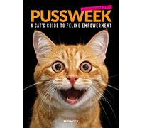 Pussweek: A Cat's Guide to Feline Empowerment