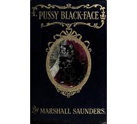 Pussy Black-Face; Or, The Story of a Kitten and Her Friends