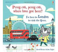 Pussy Cat, Pussy Cat, Where Have You Been? I've Been to London to Visit the Queen (Picture Books) by Russell Punter (2015-09-01)