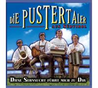 Pustertaler,die - Diese Sehnsucht Führt Mich...